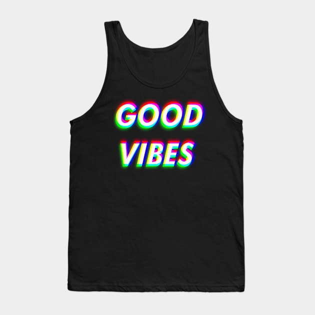 Good Vibes Only - Trippy & Cool Color Tank Top by mangobanana